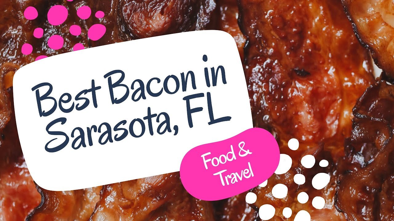 best bacon in sarasota